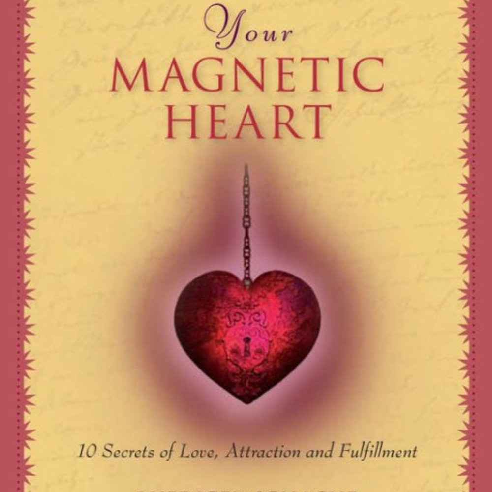 Your Magnetic Heart: 10 Secrets of Attraction, Love - Picture 1 of 1